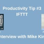 Productivity Tip #3-Interview with Mike Kim For Blog